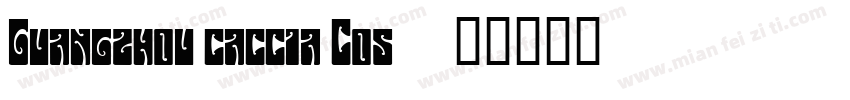 Guangzhou caccia Cos字体转换